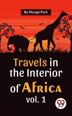 Travels in the Interior of Africa