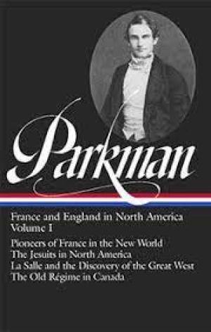 France and England in North America, Part I: Pioneers of France in the New World