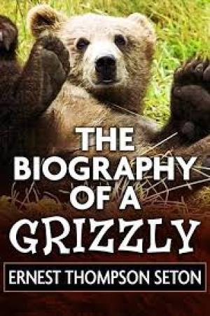 The Biography of a Grizzly