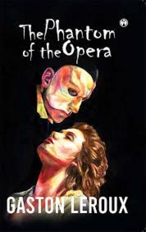 The Phantom of the Opera by Gaston Leroux